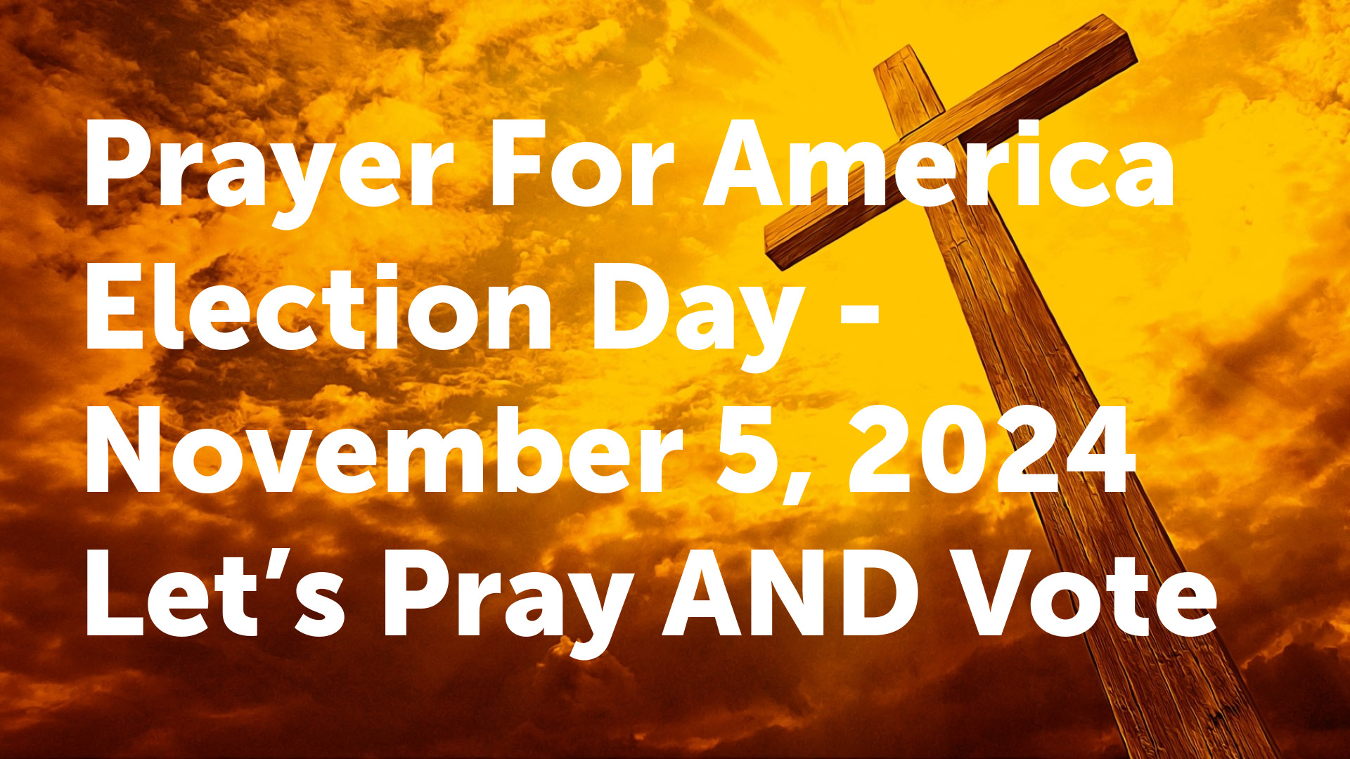 Prayer for America - Seeking Jesus First Nov.5, 2024