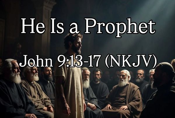 “He Is a Prophet”